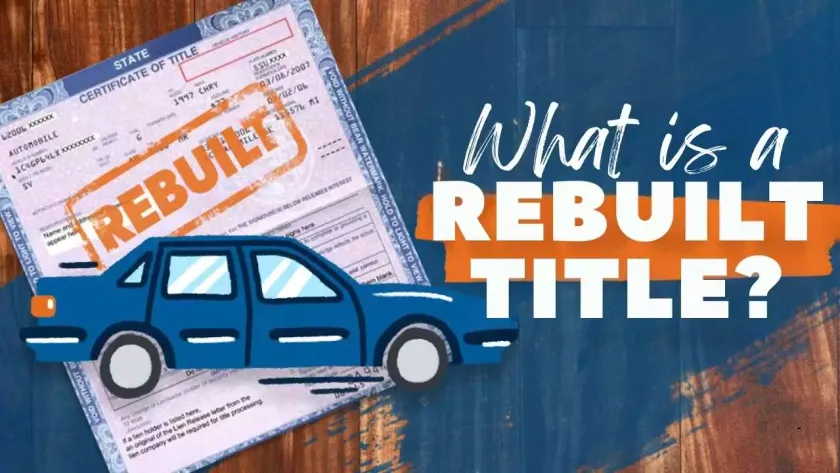 Rebuilt Title Cars: Pros, Cons, and What to Know Before Buying