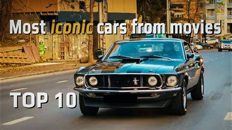 Top 10 Most Iconic Movie Cars of All Time